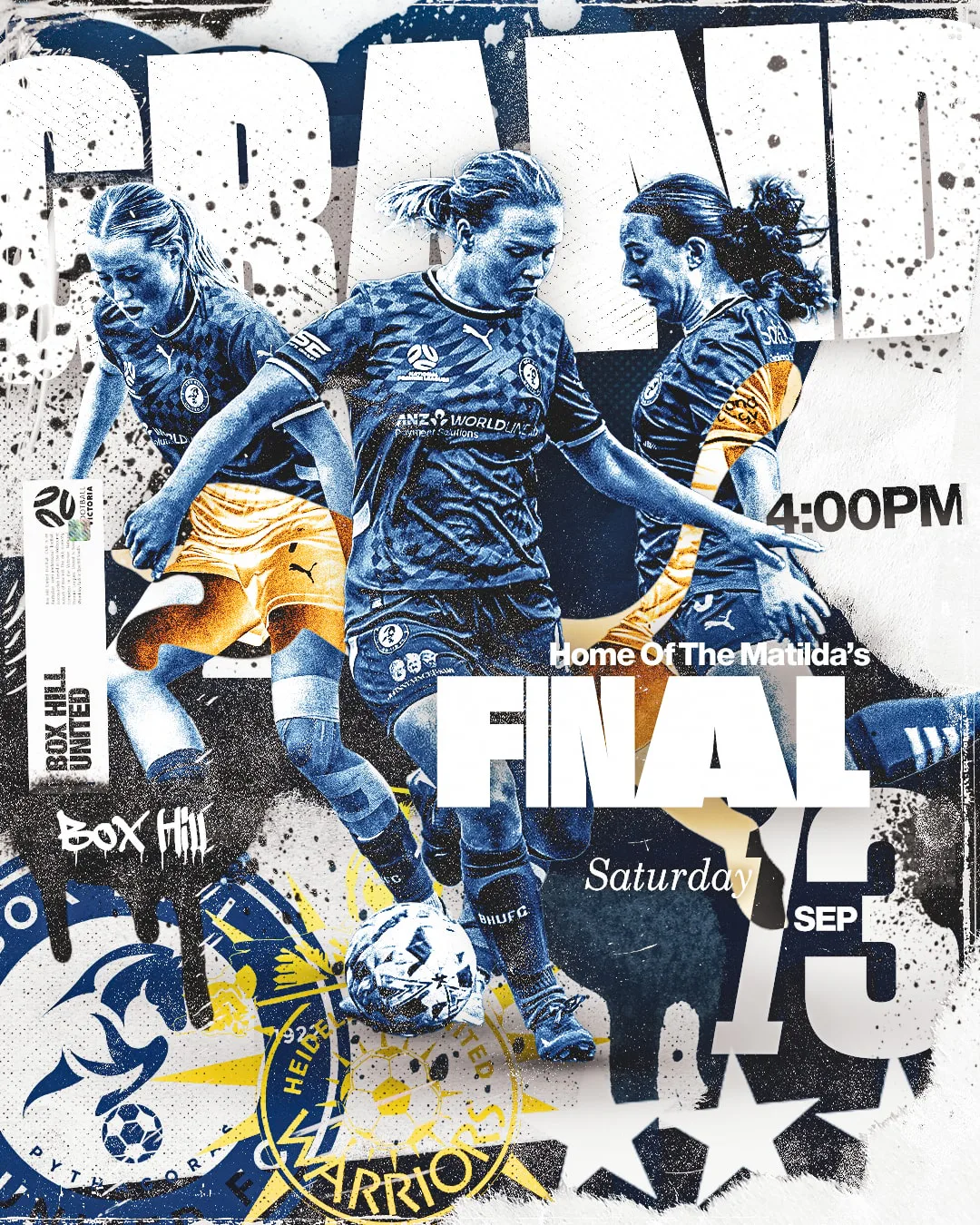 Box Hill United grand final graphic in grungy blue and gold collage: Grand Final in huge type over three players, with Saturday 13 Sep, 4:00pm and Home of the Matildas down the side.